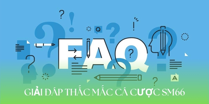 Giải đáp thắc mắc về cá cược bóng đá tại nhà cái SM66